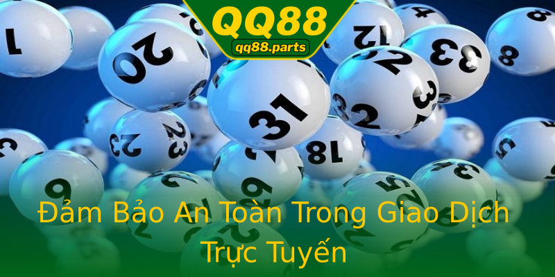 Đảm Bảo An Toàn Trong Giao Dịch Trực Tuyến Đảm Bảo An Toàn Trong Giao Dịch Trực Tuyến