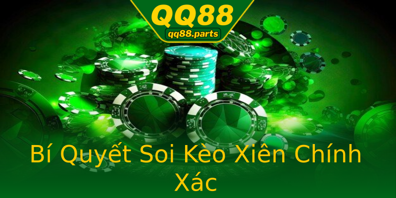 Bí Quyết Soi Kèo Xiên Chính Xác Bí Quyết Soi Kèo Xiên Chính Xác