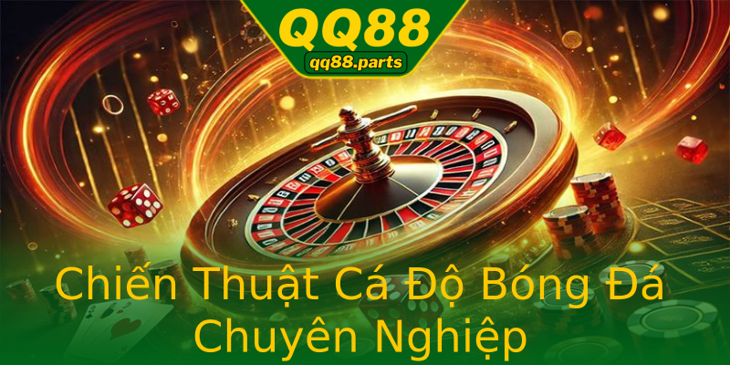 Chiến Thuật Cá Độ Bóng Đá Chuyên Nghiệp Chiến Thuật Cá Độ Bóng Đá Chuyên Nghiệp