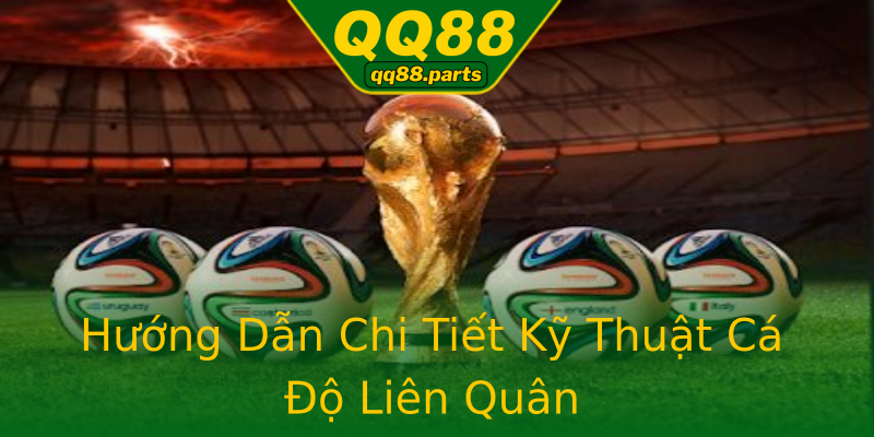Hướng Dẫn Chi Tiết Kỹ Thuật Cá Độ Liên Quân Hướng Dẫn Chi Tiết Kỹ Thuật Cá Độ Liên Quân