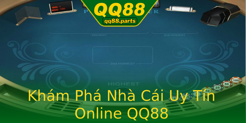 Khám Phá Nhà Cái Uy Tín Online QQ88 Khám Phá Nhà Cái Uy Tín Online QQ88