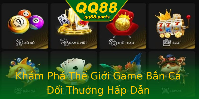 Khám Phá Thế Giới Game Bắn Cá Đổi Thưởng Hấp Dẫn Khám Phá Thế Giới Game Bắn Cá Đổi Thưởng Hấp Dẫn
