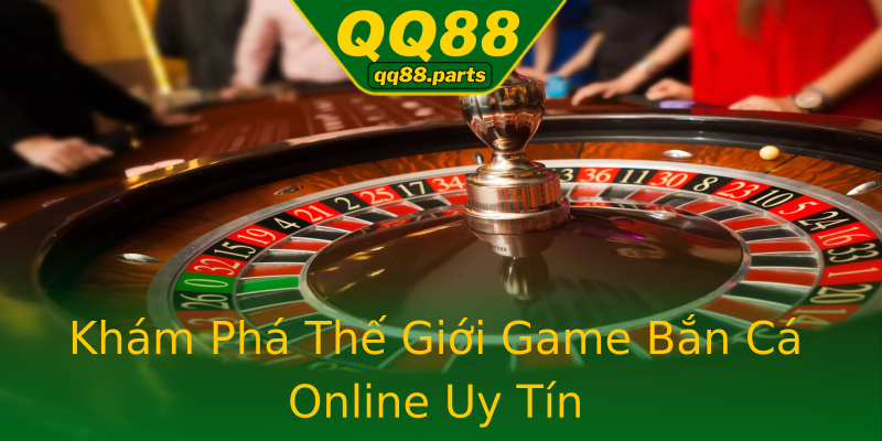 Khám Phá Thế Giới Game Bắn Cá Online Uy Tín Khám Phá Thế Giới Game Bắn Cá Online Uy Tín