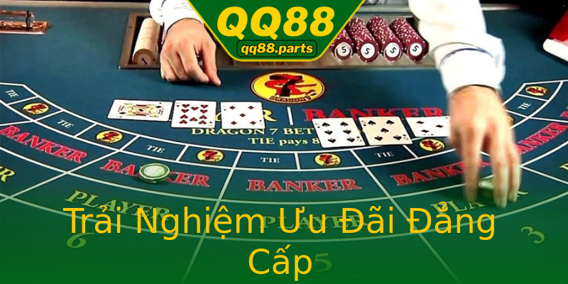Trải Nghiệm Ưu Đãi Đẳng Cấp Trải Nghiệm Ưu Đãi Đẳng Cấp